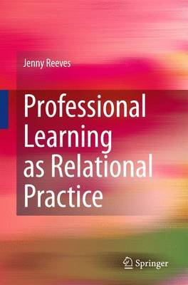 Professional Learning as Relational Practice by Jenny Reeves image