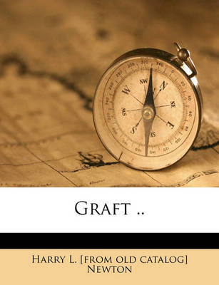 Graft .. by Harry L Newton image