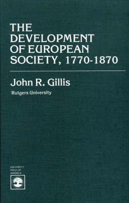 The Development of European Society, 1770-1870 by John R Gillis image