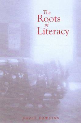 Roots of Literacy by David Hawkins image