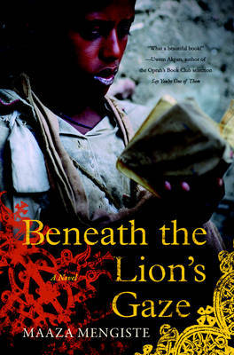 Beneath the Lion's Gaze by Maaza Mengiste image