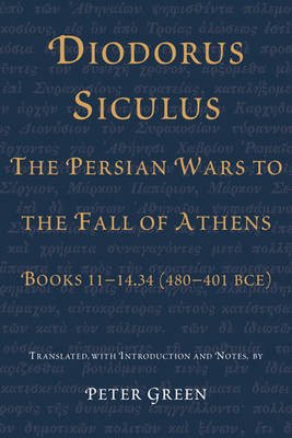 Diodorus Siculus, the Persian Wars to the Fall of Athens by Siculus Diodorus image
