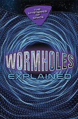 Wormholes Explained on Hardback by Richard Gaughan