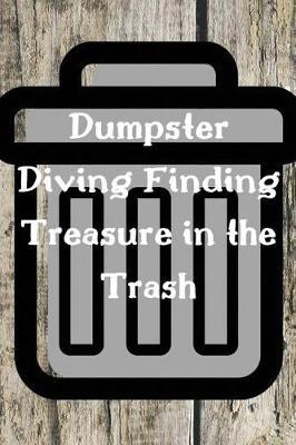 Dumpster Diving Finding Treasure in the Trash by Lola Yayo image