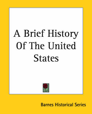 A Brief History Of The United States on Paperback by Barnes Historical Series