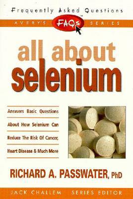 All About Selenium by Richard A. Passwater image