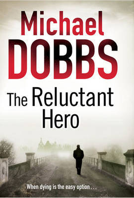 The Reluctant Hero (large) by Michael Dobbs image