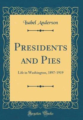 Presidents and Pies by Isabel Anderson image