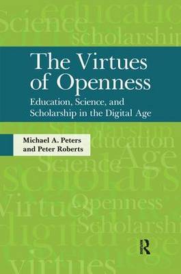 Virtues of Openness on Hardback by Michael A. Peters