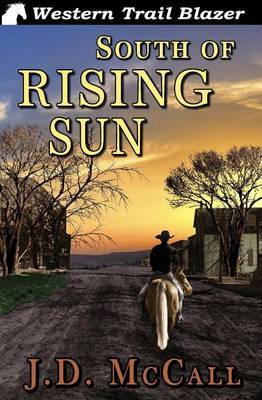 South of Rising Sun on Paperback by J D McCall