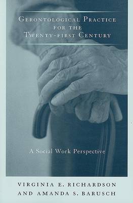 Gerontological Practice for the Twenty-first Century by Virginia E. Richardson image