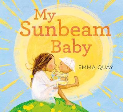 My Sunbeam Baby on Hardback by Emma Quay