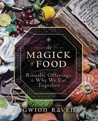 The Magick of Food by Gwion Raven image