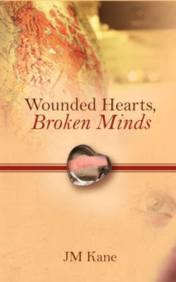 Wounded Hearts, Broken Minds by JM Kane image