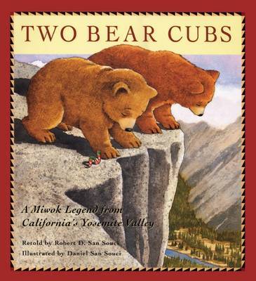 Two Bear Cubs: A Miwok Legend from California's Yosemite Valley on Hardback