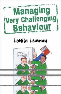 Managing Very Challenging Behaviour by Louisa Leaman image