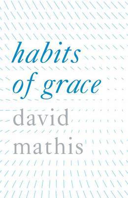 Habits of Grace (Pack of 25) by David Mathis image