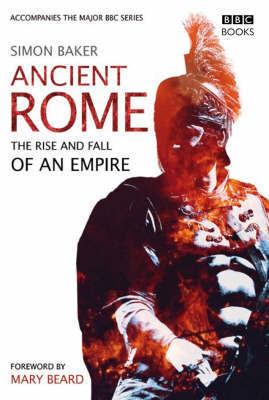 Ancient Rome: The Rise and Fall of an Empire by Simon Baker image