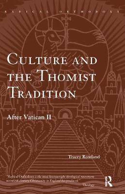 Culture and the Thomist Tradition by Tracey Rowland image