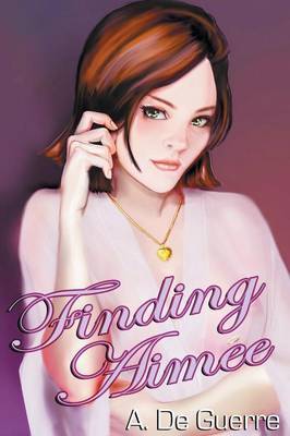 Finding Aimee by A De Guerre image