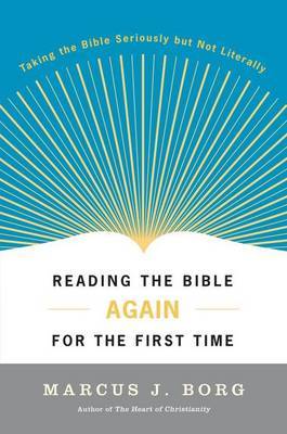 Reading the Bible Again for the First Time by Marcus J Borg image