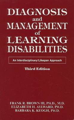Diagnosis and Management of Learning Disabilities: An Interdisciplinary/Lifespan Approach by Frank R. Brown image