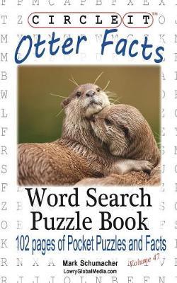 Circle It, Otter Facts, Word Search, Puzzle Book by Lowry Global Media LLC image