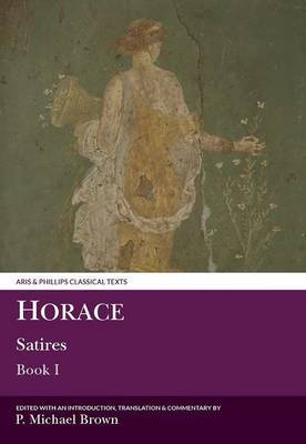 Horace: Satires I by P. Michael Brown image