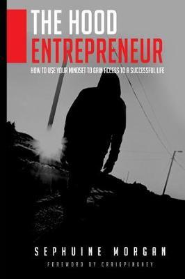 The Hood Entrepreneur by Sephuine Morgan image