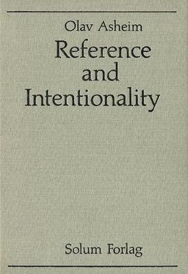 Reference and Intentionality on Hardback by Solum Forlag Solum Forlag