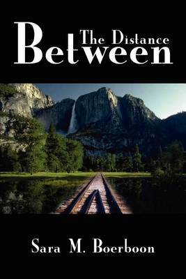 The Distance between by Sara M. Boerboon image