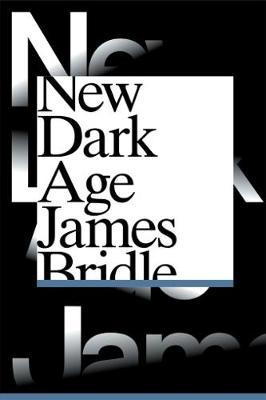 New Dark Age by James Bridle image