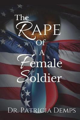 The Rape of a Female Soldier by Dr Patricia Demps image