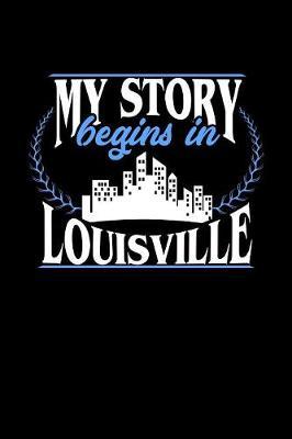 My Story Begins in Louisville by Dennex Publishing image