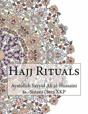 Hajj Rituals on Paperback by Ayatullah Sayyid Ali -Sistani (Sees Xkp