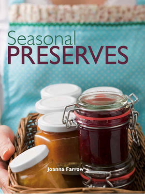 Seasonal Preserves by Joanna Farrow image