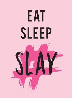 Eat, Sleep, Slay by Summersdale image