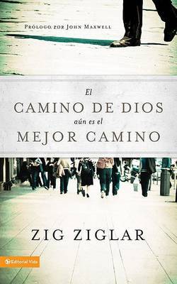 El Camino de Dios Aun Es el Mejor on Paperback by Zig Ziglar