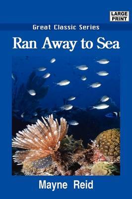 Ran Away to Sea by Captain Mayne Reid image