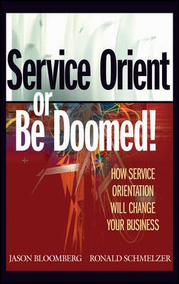 Service Orient or Be Doomed! by Jason Bloomberg image