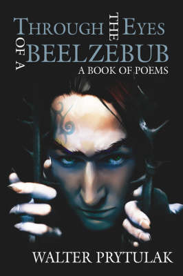 Through The Eyes of a Beelzebub by Walter Prytulak image