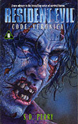 Resident Evil: Code Veronica (#6) by S.D. Perry image