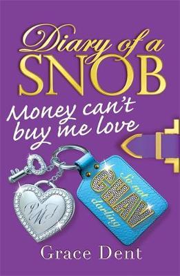 Diary of a Snob: Money Can't Buy Me Love by Grace Dent image