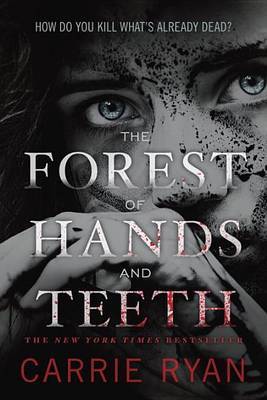 The Forest of Hands and Teeth by Carrie Ryan image