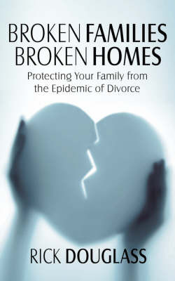 Broken Families Broken Homes by Rick Douglass image