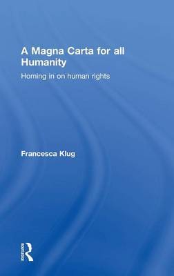 A Magna Carta for all Humanity on Hardback by Francesca Klug