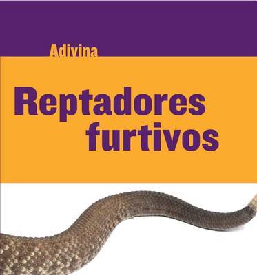 Reptadores Furtivos (Slinky Sliders) on Hardback by Kelly Calhoun