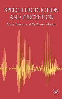 Speech Production and Perception by Mark Tatham image
