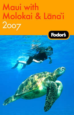 Fodor's Maui with Molokai and Lanai: 2007 by Fodor Travel Publications image
