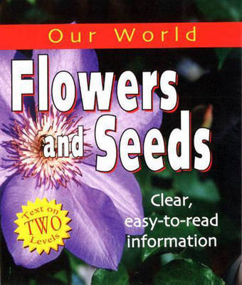 Our World: Flowers and Seeds image